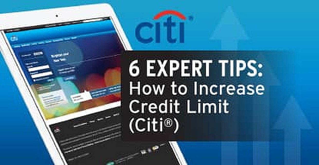 6 Expert Tips How To Increase Credit Limit Citi CardRates