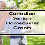 Canadian Seniors Homeowner Grants Over 100 Grants Rebates Tax