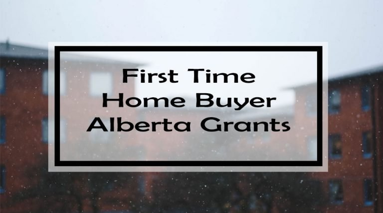 First Time Home Buyer Alberta Grab These 15 Government Grants Rebates 