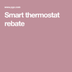 Smart Thermostat Rebate Smart Thermostats Thermostat Rebates