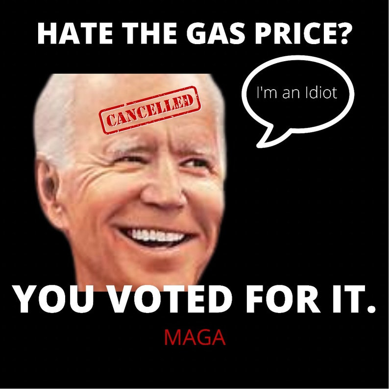 20 Hate Gas Prices You Voted For It Biden Harris Sticker Etsy