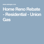 Home Reno Rebate Residential Union Gas Home Reno Save Energy