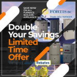 Double Fortis BC Rebates Get A New Boiler Or Furnace Today Heating