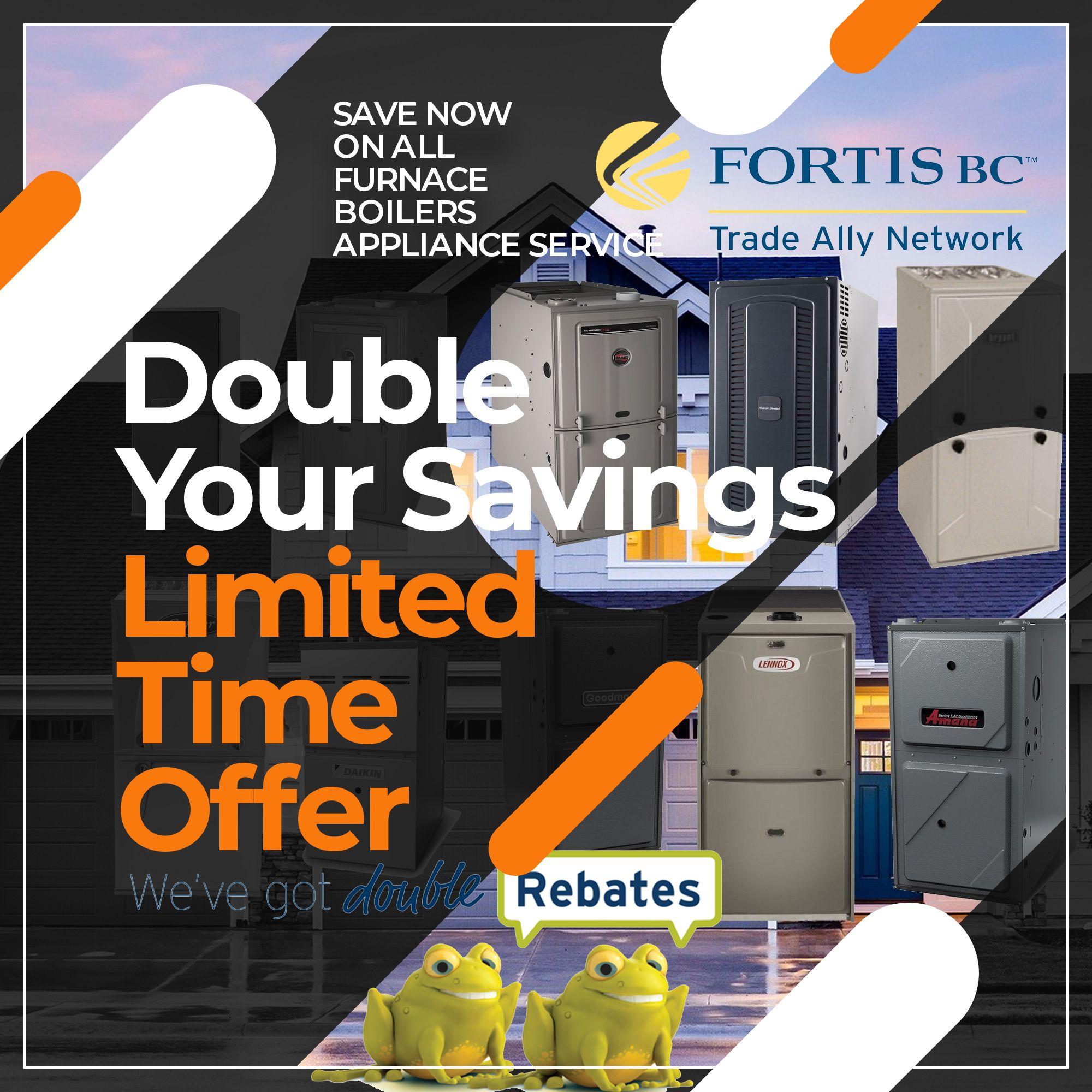 Double Fortis BC Rebates Get A New Boiler Or Furnace Today Heating 