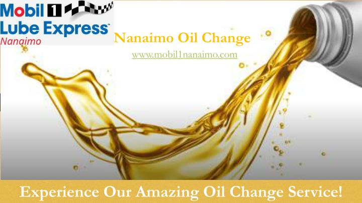PPT Nanaimo Oil Change PowerPoint Presentation Free Download ID 