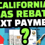 CALIFORNIA GAS REBATE GAS TAX MIDDLE CLASS TAX REFUND NEXT PAYMENT