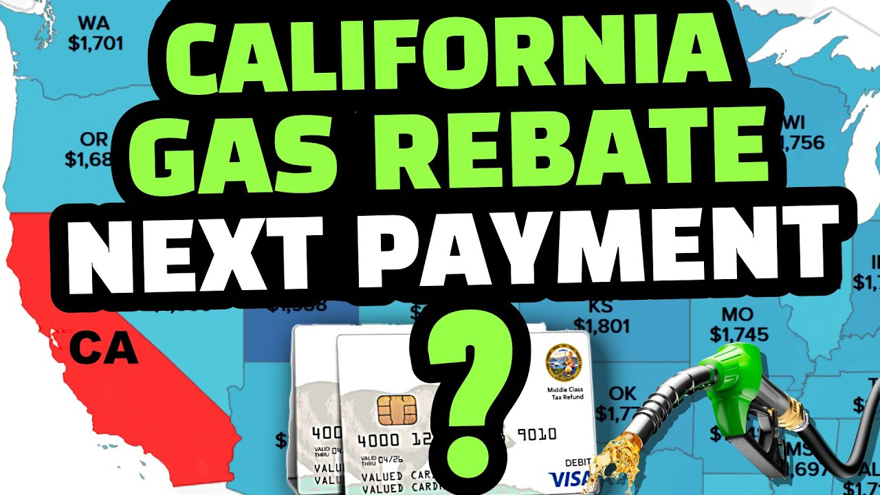 CALIFORNIA GAS REBATE GAS TAX MIDDLE CLASS TAX REFUND NEXT PAYMENT CALIFORNIA GAS REBATE GAS TAX MIDDLE CLASS TAX REFUND NEXT PAYMENT
