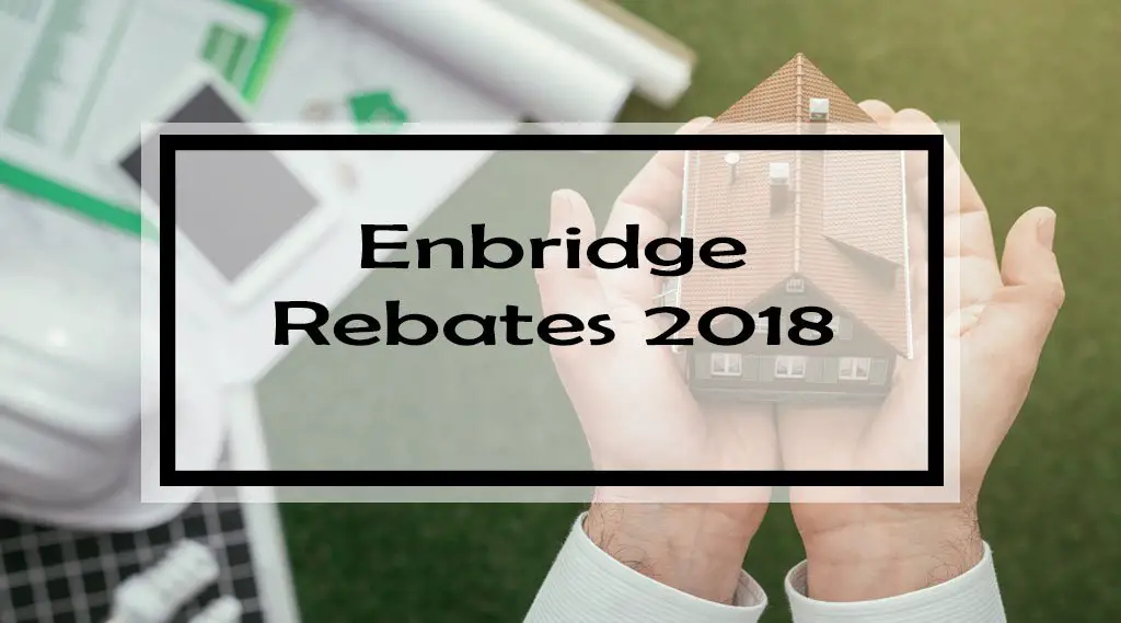 Enbridge Rebates Are You Taking Advantage Of These 11 Rebates 2022 Enbridge Rebates Are You Taking Advantage Of These 11 Rebates 2022