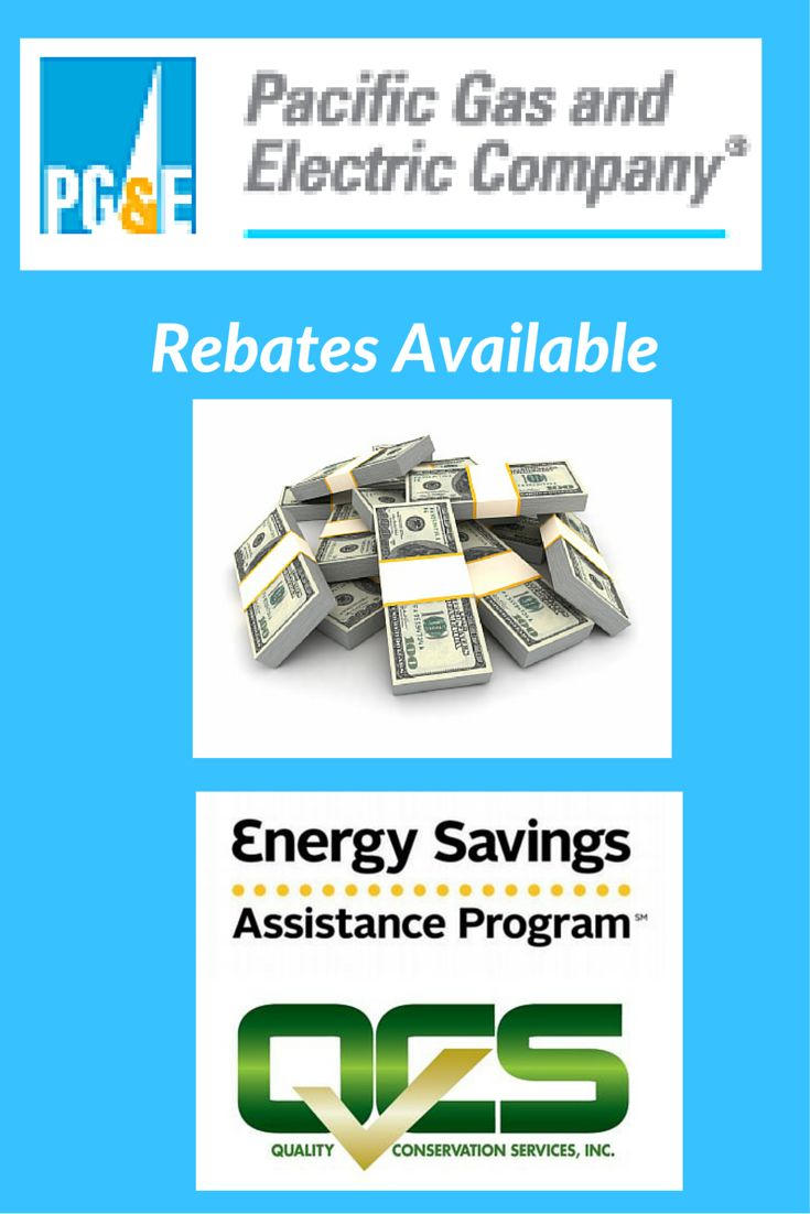 PG E Rebates And More Here Http qcsca rebates Gas And Electric 